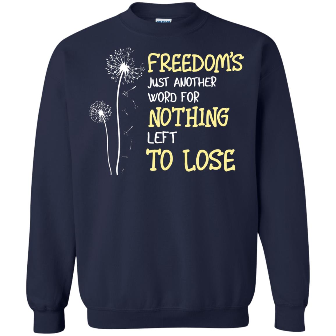 Freedom_s Just Another Word Nothing Left To Lose Shirt Navy