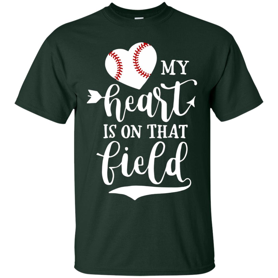 My Heart Is On That Field Baseball Mom T-shirt Forest