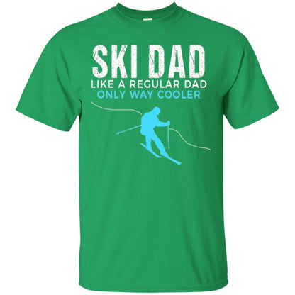 Skier T-shirt Ski Dad Like A Regular Dad Only Way Cooler Irish Green