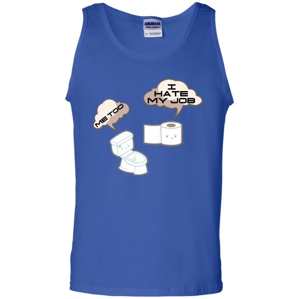 Funny Toilet And Toilet Paper I Hate My Job T-shirt Royal