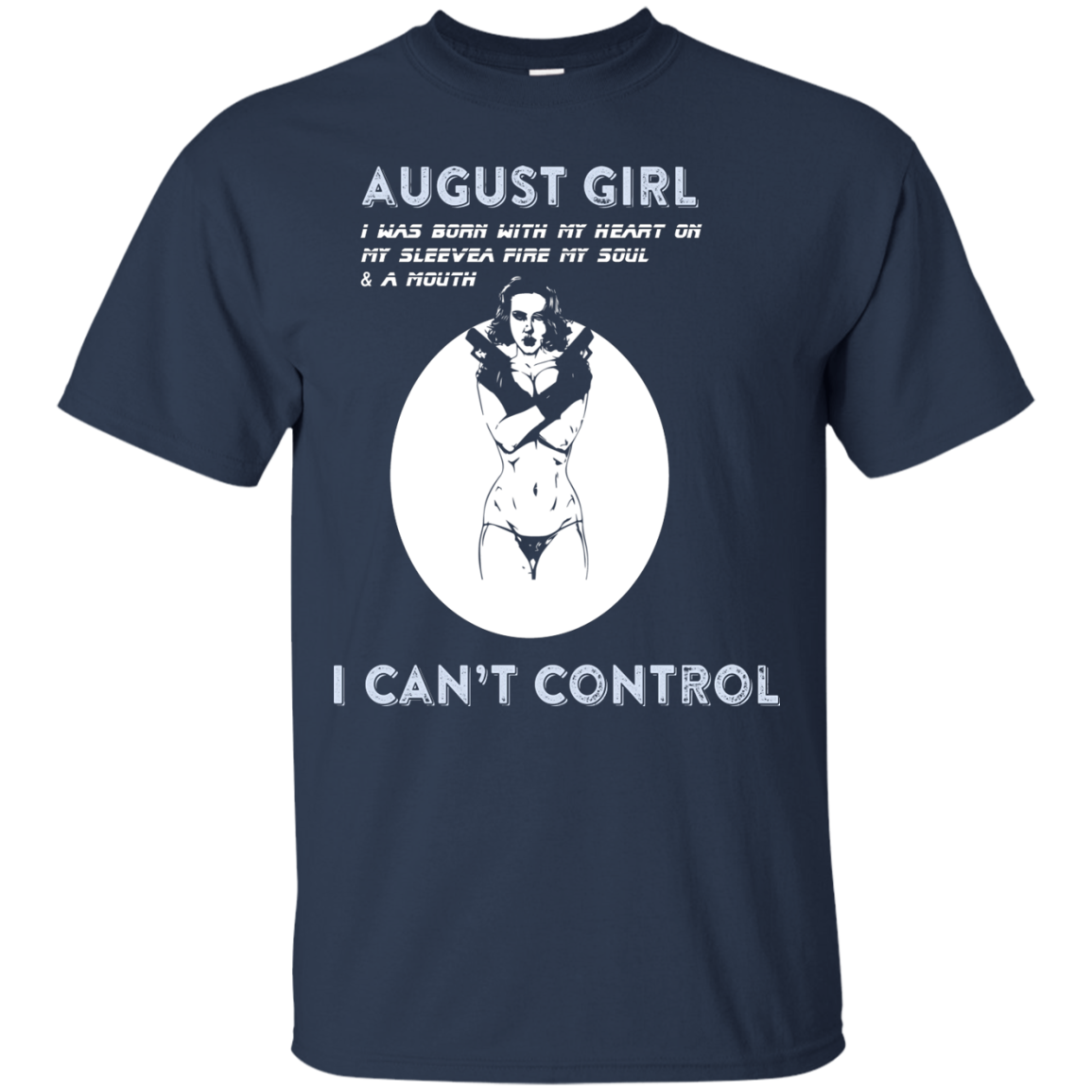 August Girl I Was Born With My Heart T-shirt Navy