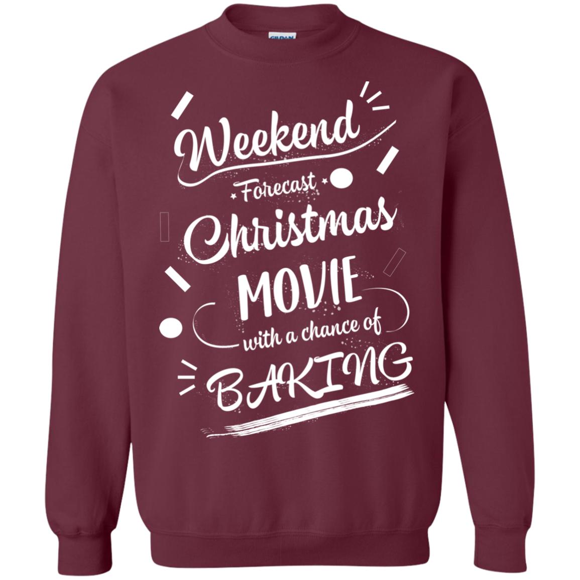 Christmas T-shirt Weekend Forecast Christmas Movie With A Chance Of Baking Maroon