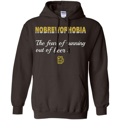 Nobrewophobia The Fear Of Running Out Of Beer Shirt Dark Chocolate