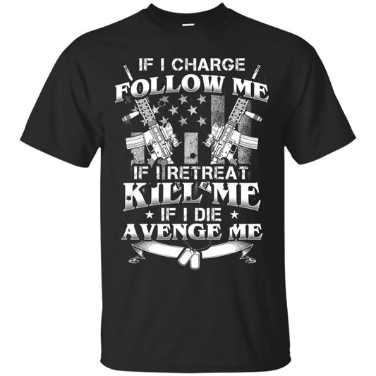 If I Charge Follow Me If I Retreat Kill Me If I Die Avenge Me Black