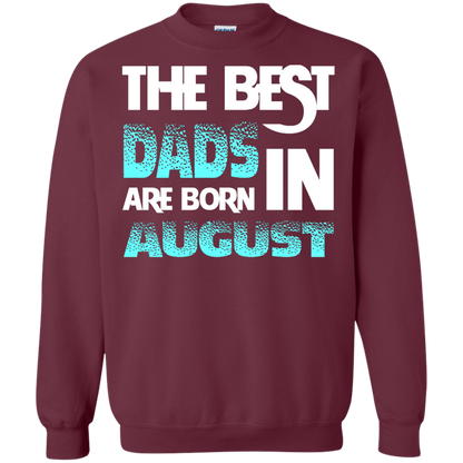 Daddy T-shirt The Best Dads Are Born In August Maroon