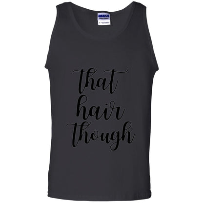 That Hair Though T-shirt Black