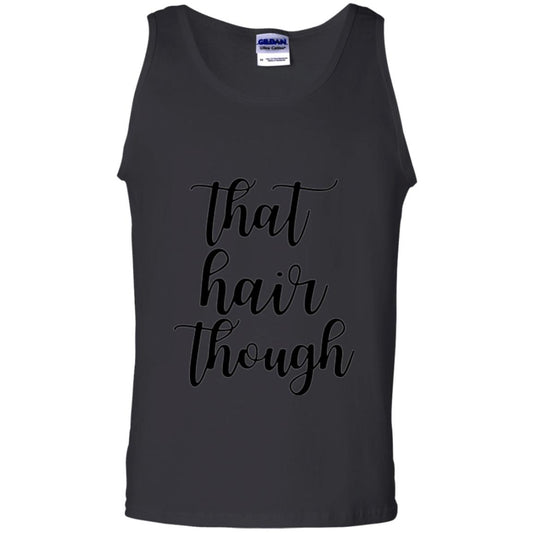 That Hair Though T-shirt Black