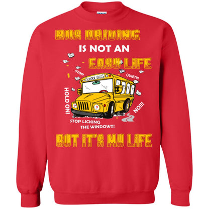 Bus Driving Is Not An Easy Life But Its My Life Shirt Red