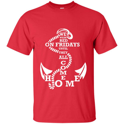 We Wear Red On Fridays Until The All Come Home Shirt Red