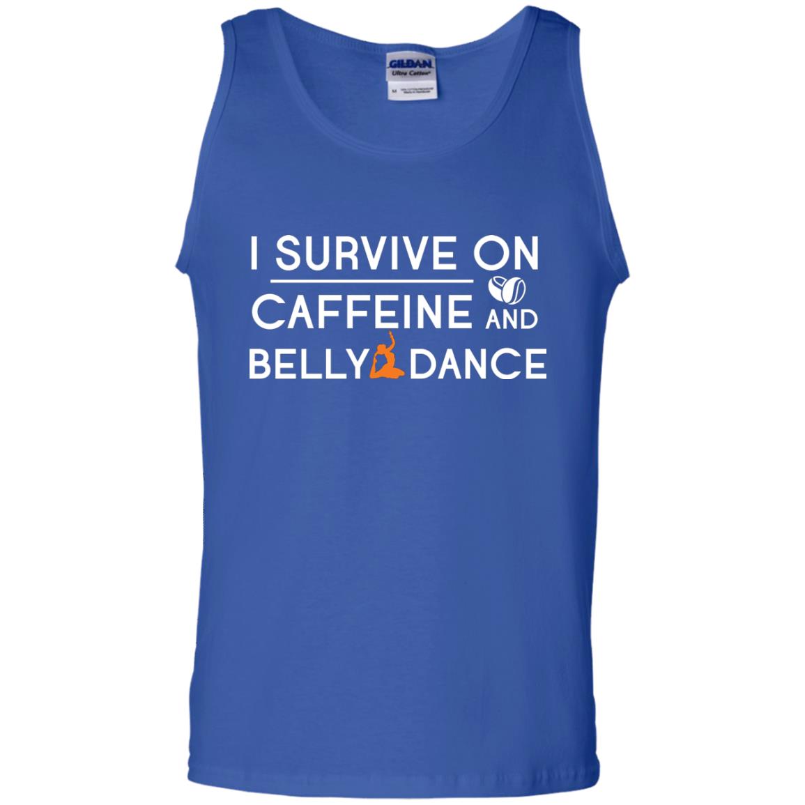Belly Dancing Lover T-shirt I Survive On Caffeine And Belly Dance Royal