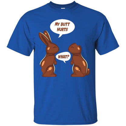 My Butt Hurts What Funny Chocolate Easter T-shirt Royal