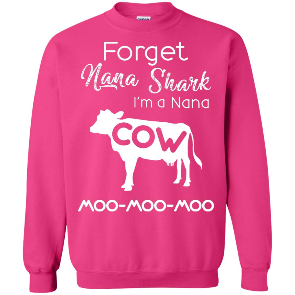 Forget Nana Shark Im A Nana Cow Shirt Heliconia