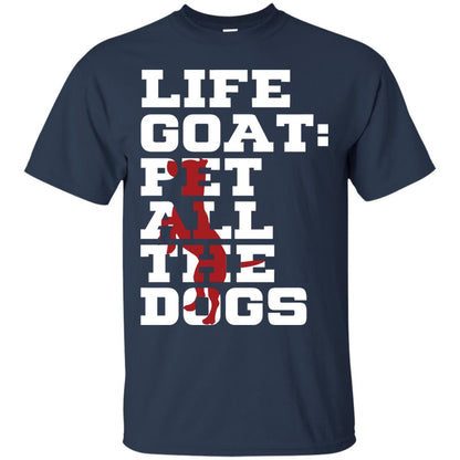 Life Goal Pet All The Dogs Shirt For Dogs Lover Navy