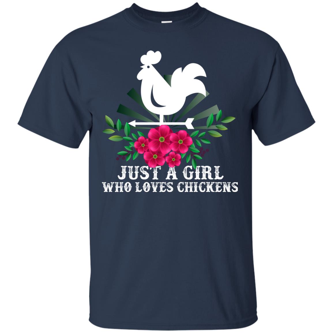 Just A Girl Who Loves Chickens Best Gift Chicken Shirt For Girls Navy