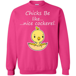 Chicks Be Like Nice Cockerel Funny Saying T-shirt For Easter Day