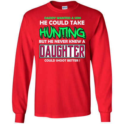 But He Never Knew A Daughter Could Shoot Better Daddy Shirt Red