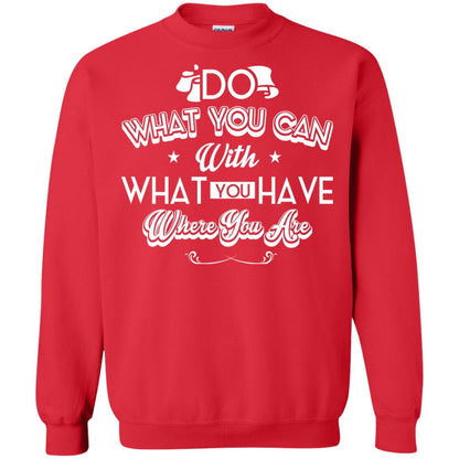 Do What You Can With What You Have Where You Are T-shirt Red