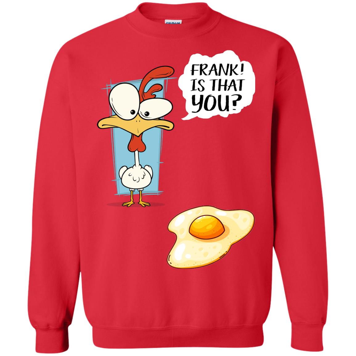 It That You Funning Saying Chicken Fried Egg Gift Shirt Red