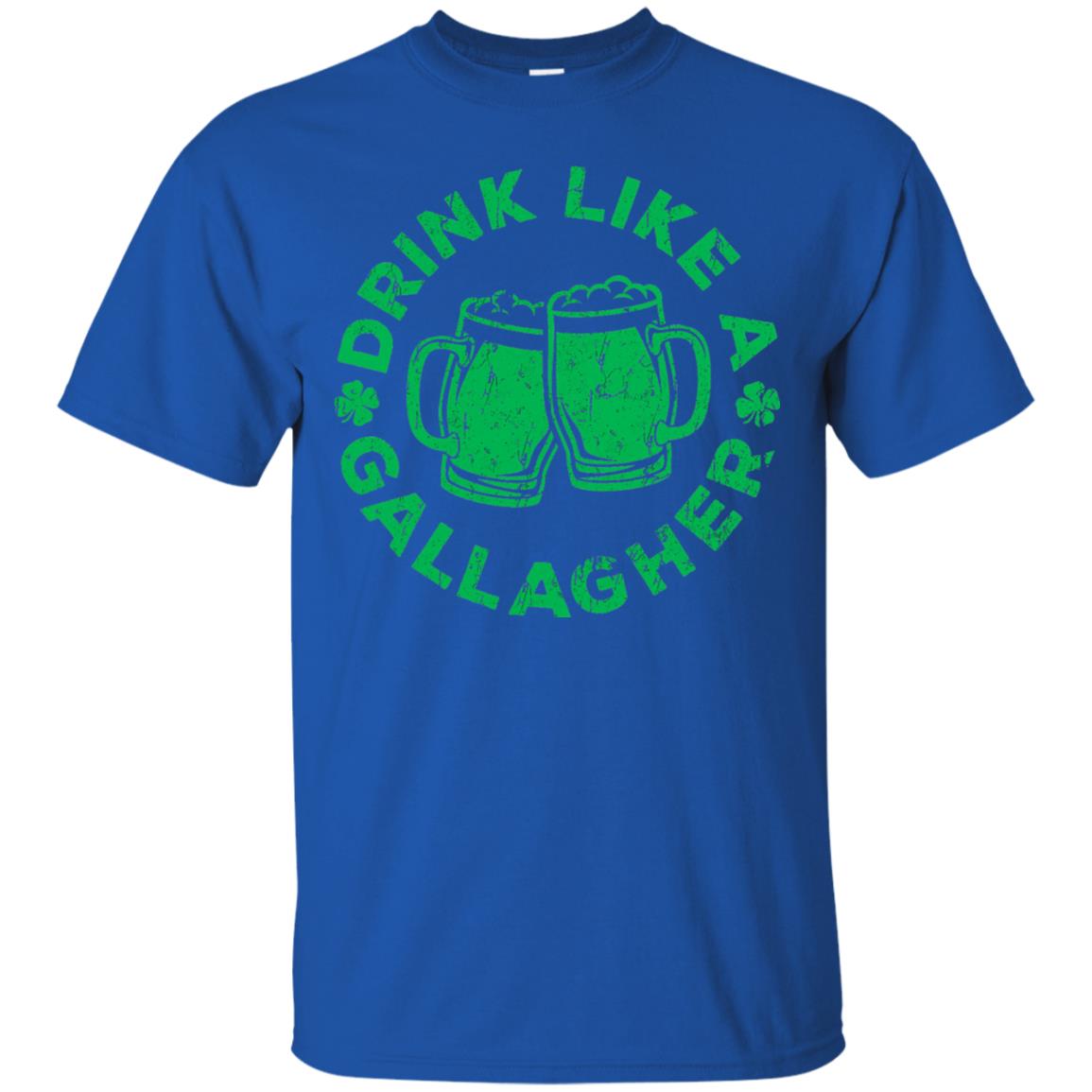 Drink Like A Gallagher Saint Patrick Day T-shirt Royal