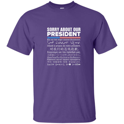 Multiple Language T-shirt Sorry About Our President Purple