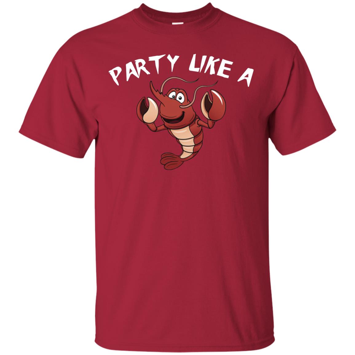 Party Like A Lobster Shirt For Seafood Lovers Cardinal