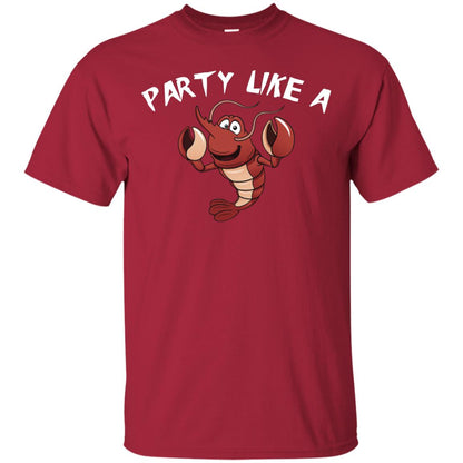 Party Like A Lobster Shirt For Seafood Lovers Cardinal