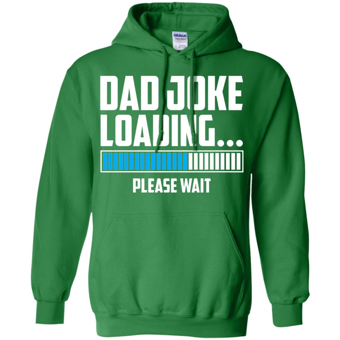 Dad Joke Loading Please Wait T-shirt Irish Green