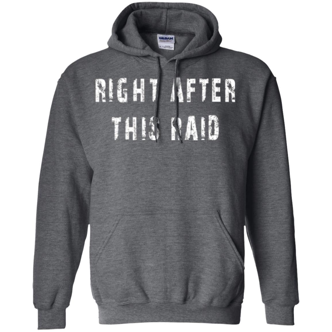 Gamer T-shirt Right After This Raid Dark Heather