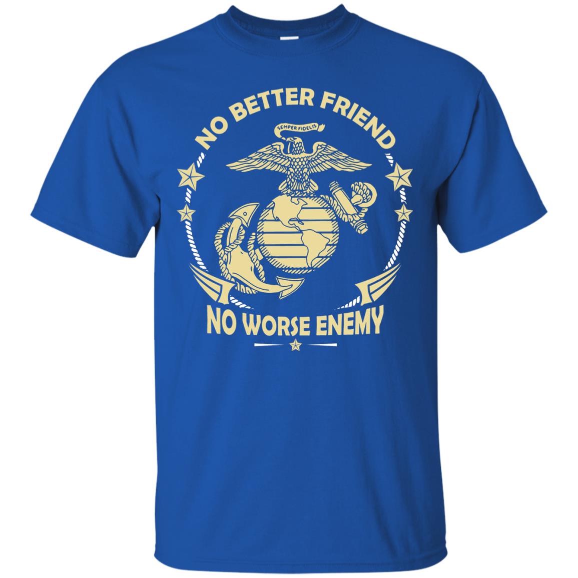 No Better Friend No Worse Enemy Shirt Royal