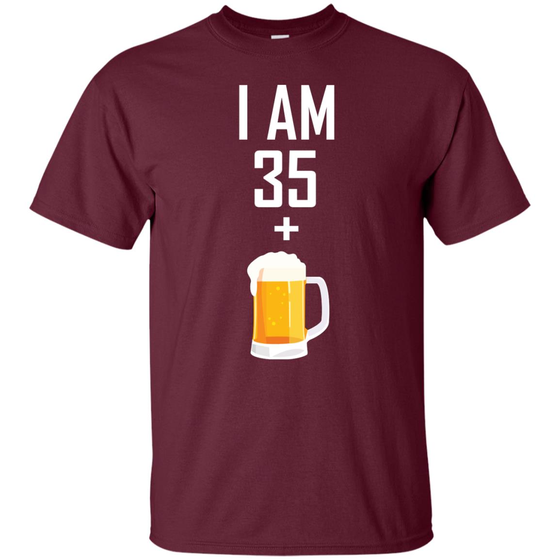 I Am 35 Plus 1 Beer 36th Birthday T-shirt Maroon