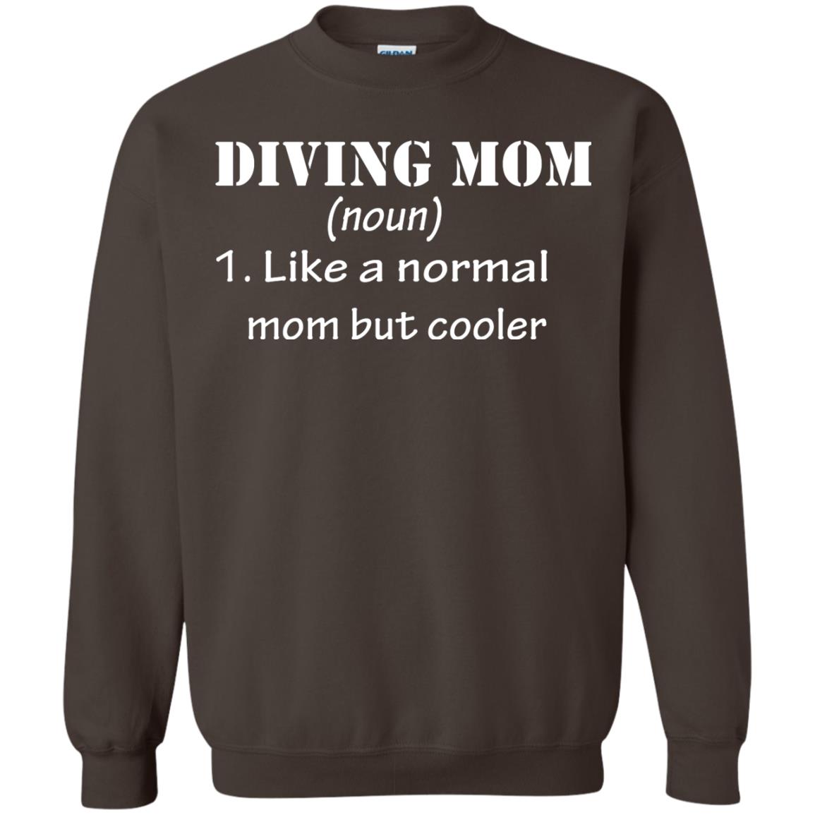 Diving Mom Like A Normal Mom But Cooler Diving Gift Shirt For Mom Dark Chocolate