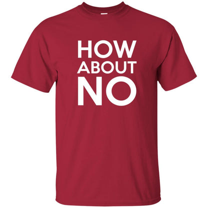 How About No T-shirt Cardinal