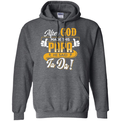 After God Made This Papa He Said Ta Da Funny Shirt For Daddy Dark Heather