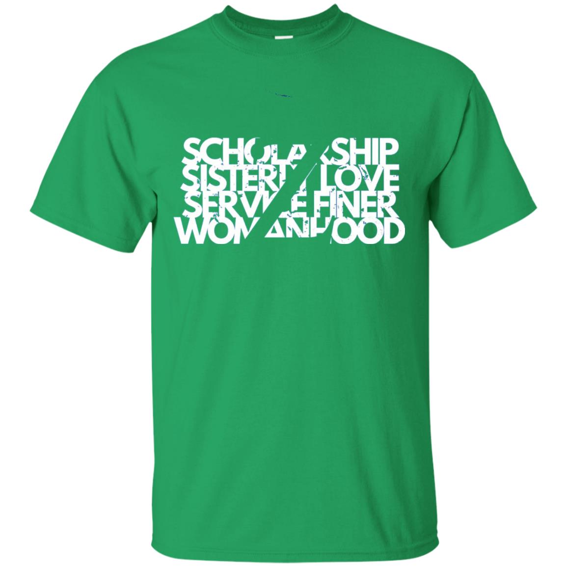 Scholarship Sisterly Love Service Finer Woman Hood T-shirt Irish Green