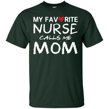 My Favorite Nurse Calls Me Mom Mommy Shirt Forest