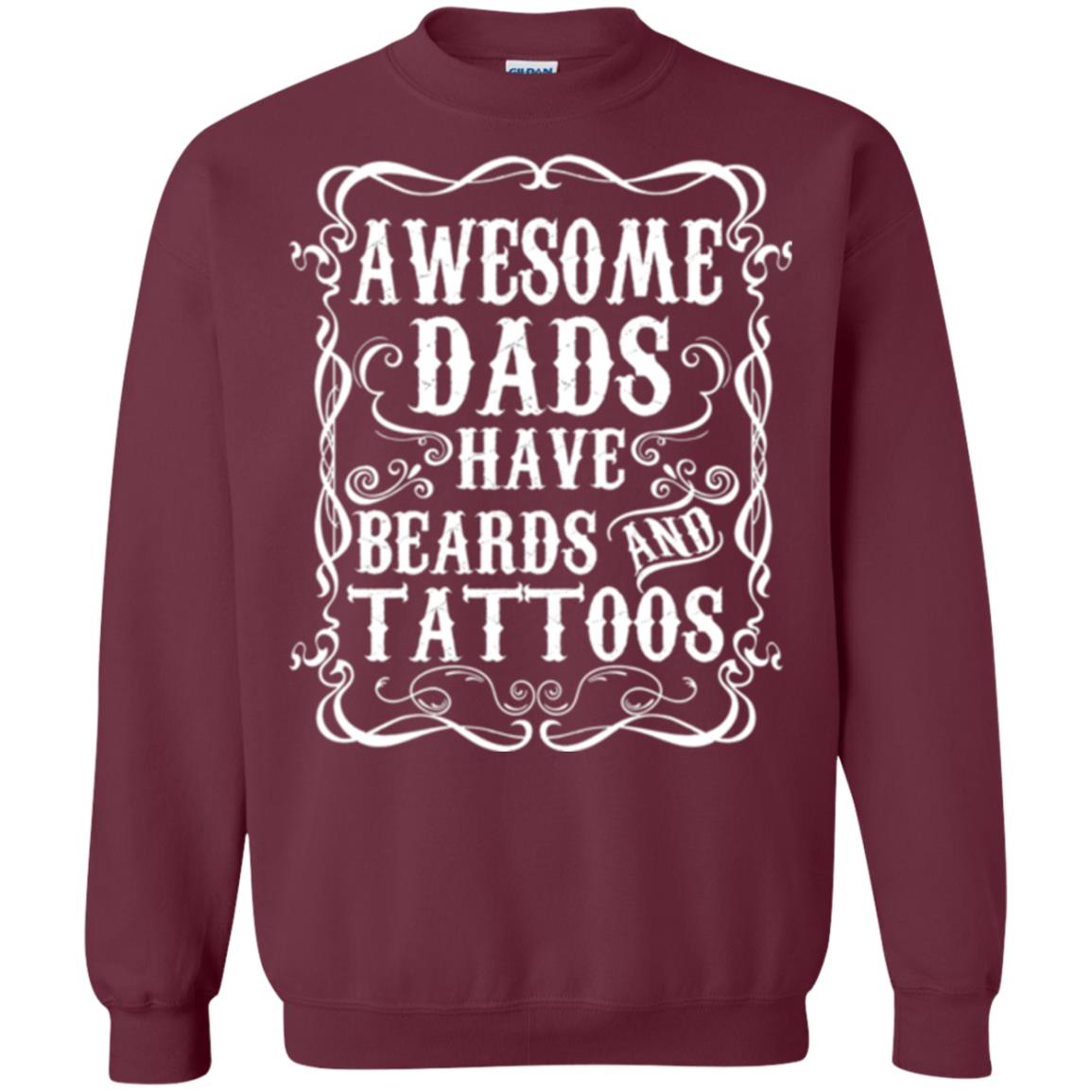 Awesome Dads Have Tattoos And Beards Funny Beard T-shirt Maroon