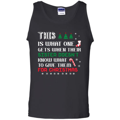 Christmas T-shirt This Is What One Gets When Their Sister Doesn’t Know What To Give Them For Christmas Black
