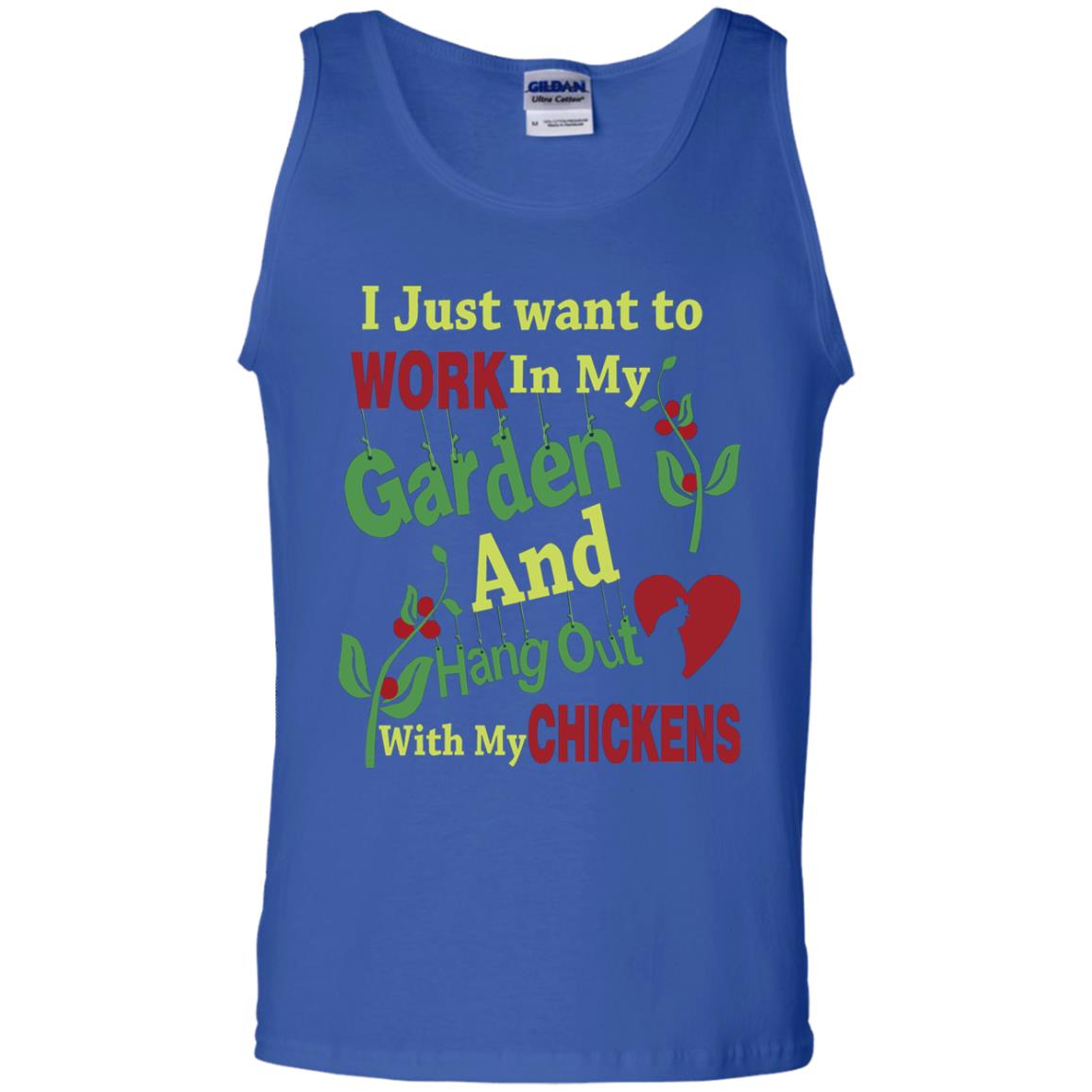 I Just Want To Work In My Garden And Hang Out With My Chickens Shirt Royal