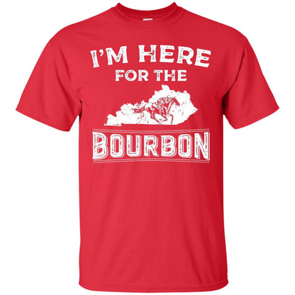 Kentucky Born Im Here For The Bourbon Shirt Red
