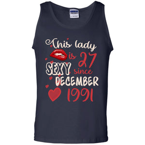 This Lady Is 27 Sexy Since December 1991 27th Birthday Shirt For December WomensG220 Gildan 100% Cotton Tank Top