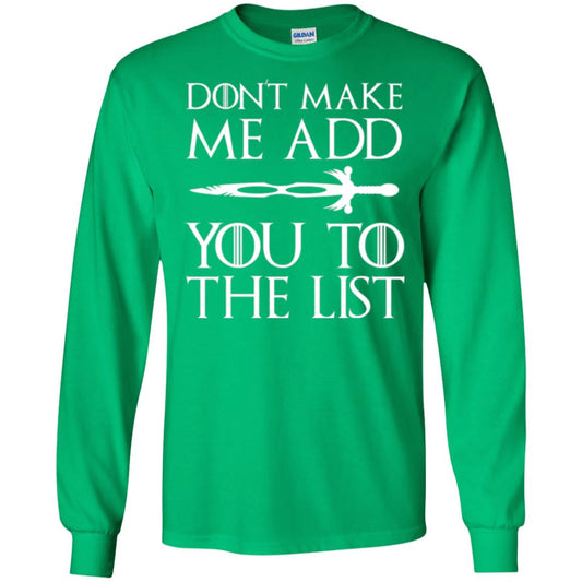 Games Of Thrones T-shirt Don_t Make Me Add You To List Irish Green