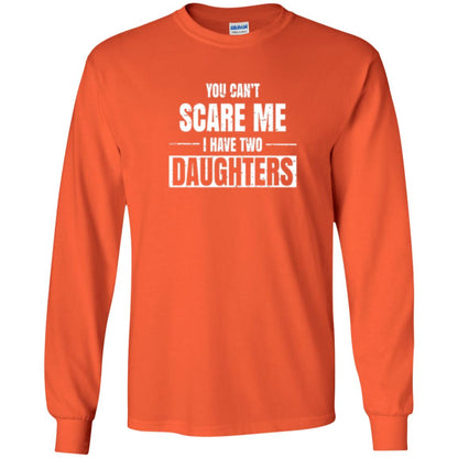 Family T-shirt You Can_t Scare Me I Have 2 Daughters Orange