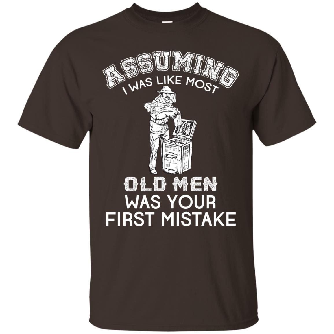 Assuming I Was Like Most Old Men Beekeeper T-shirt Dark Chocolate