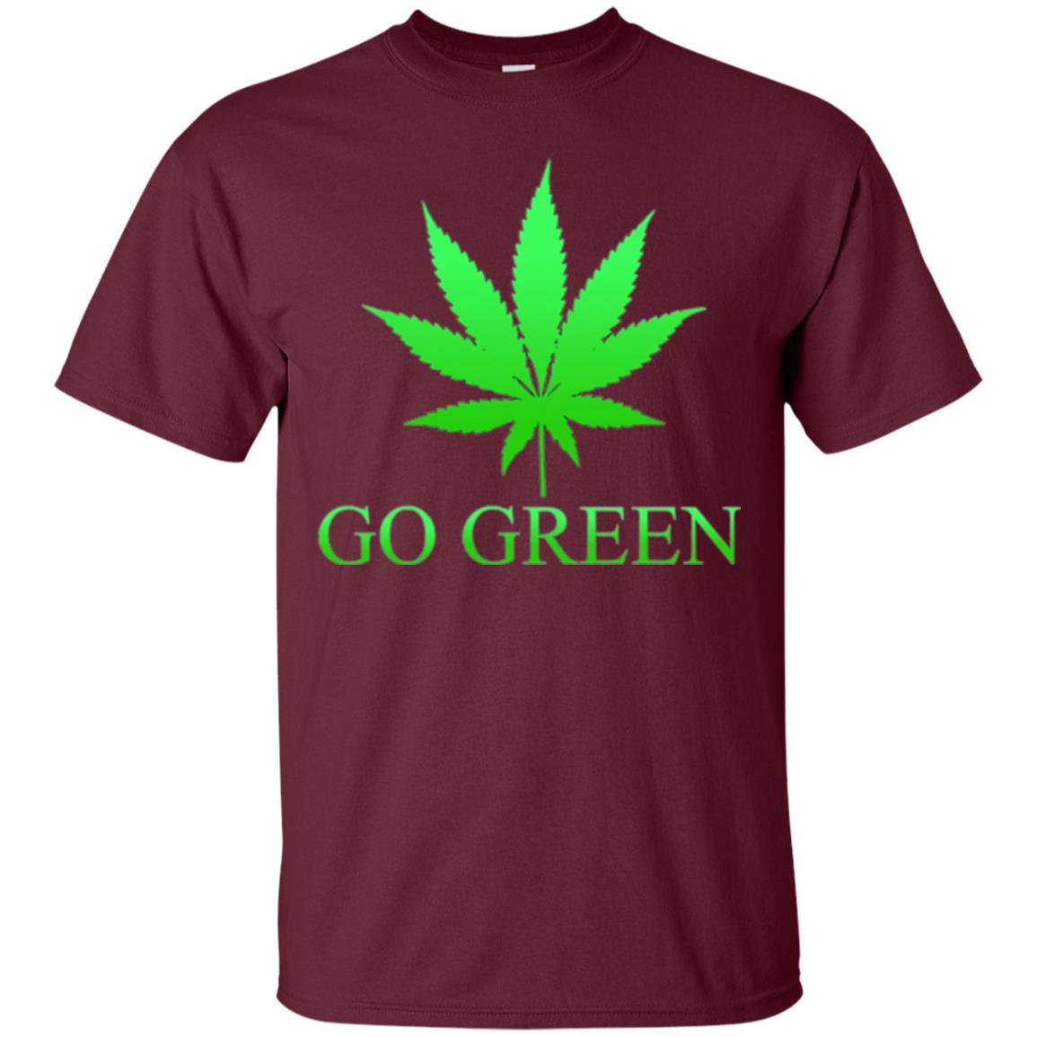Go Green Weed T Shirt Marijuana Leaf Maroon