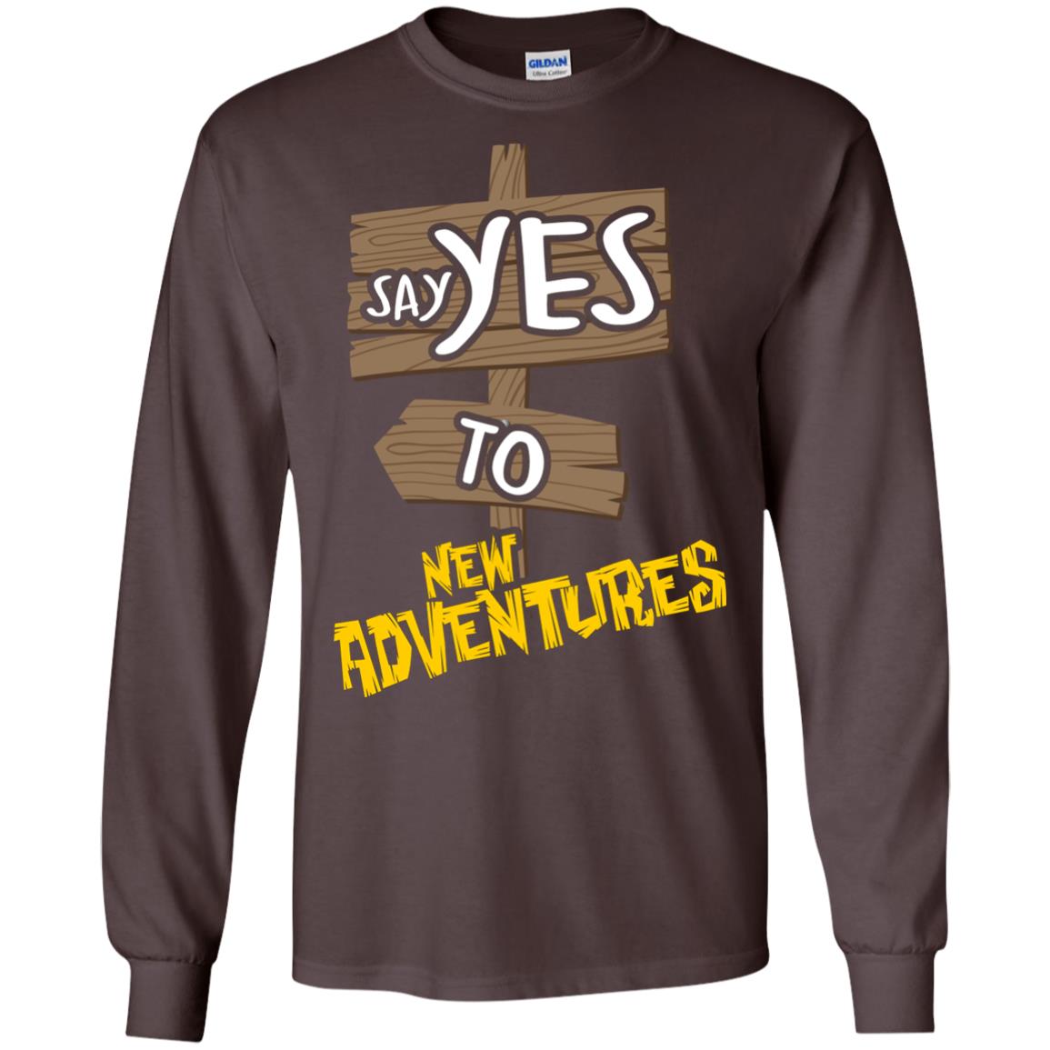 Say Yes To New Adventures Travel Explore Wanderlust Gift Shirt Dark Chocolate