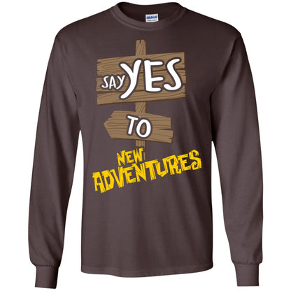 Say Yes To New Adventures Travel Explore Wanderlust Gift Shirt Dark Chocolate