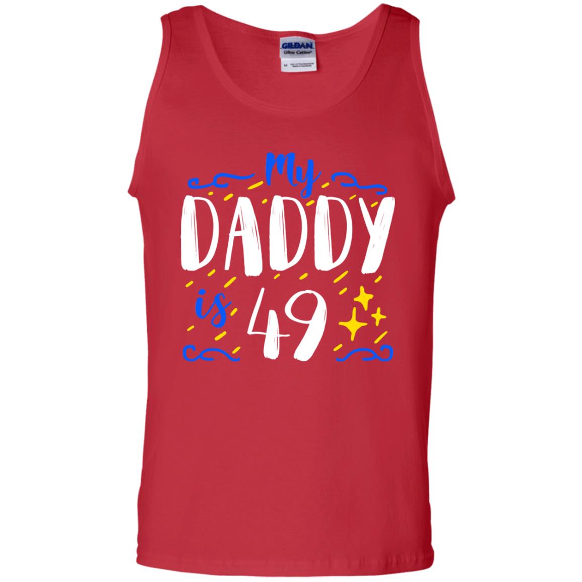 My Daddy Is 49 49th Birthday Daddy Shirt For Sons Or Daughters Red