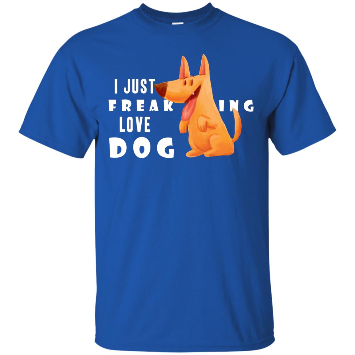 I Just Freaking Love Dog Shirt Royal