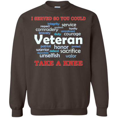 I Served So You Could Take A Knee Veteran Sacrifice T-shirt Dark Chocolate