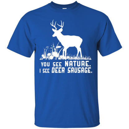 Funny Hunting T-shirt You See Nature I See Deer Sausage Royal